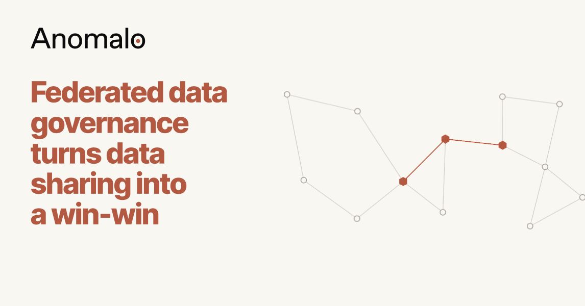 Federated data governance turns data sharing into a win-win